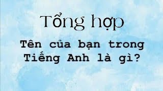 Anh tên tiếng anh là gì