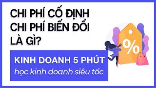 Biến phí và định phí là gì