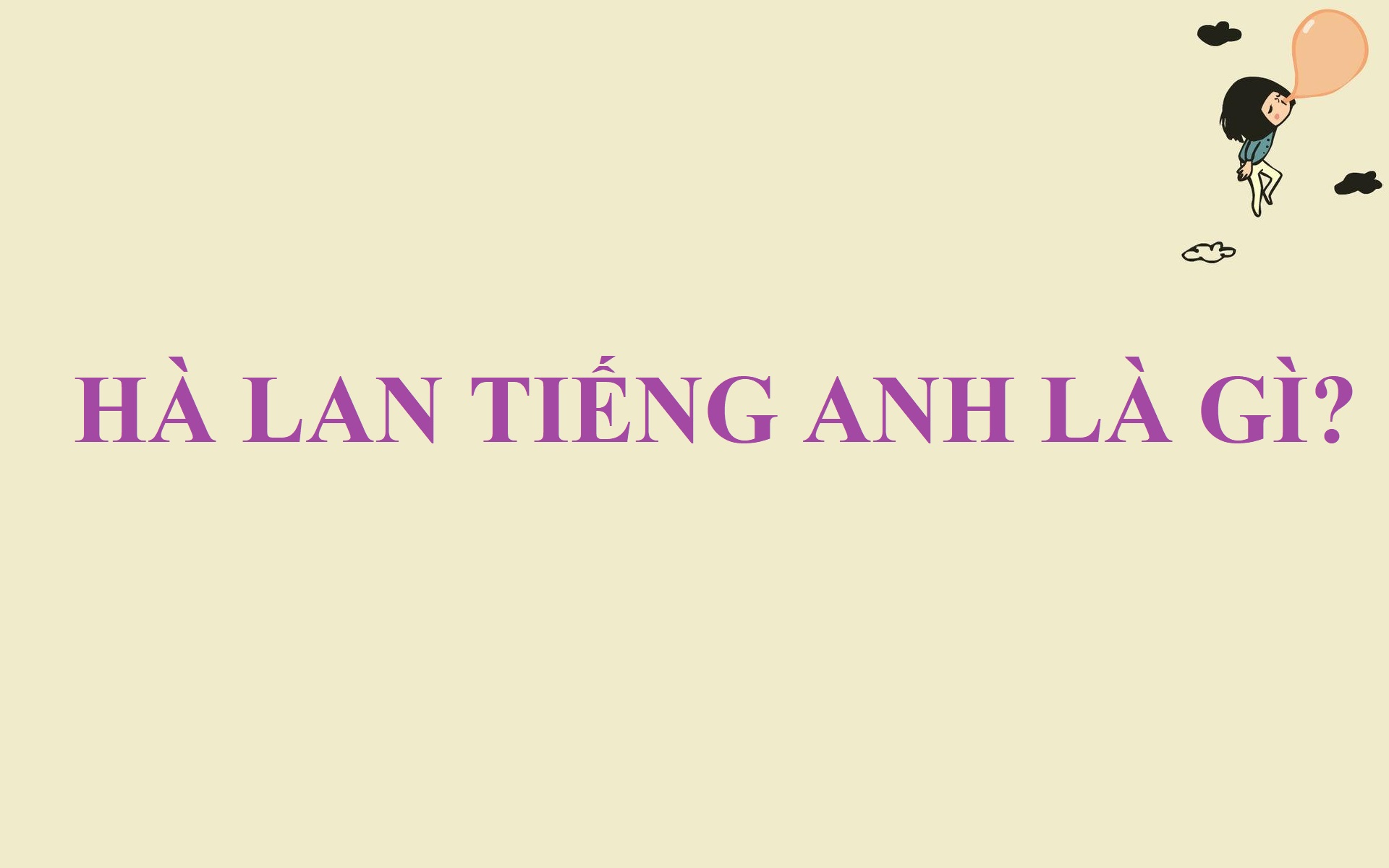 đất nước hà lan tiếng anh là gì