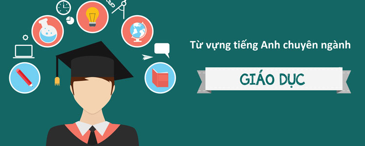 Giáo dục trong tiếng anh là gì