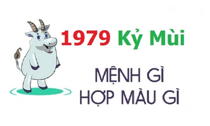 Kỷ mùi 1979 hợp với tuổi nào