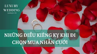 Những điều kiêng kỵ khi mua nhẫn cưới