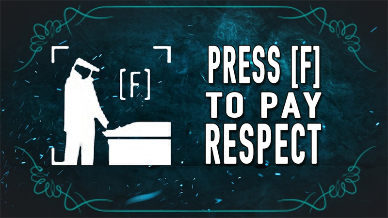 Press f to respect'' là gì