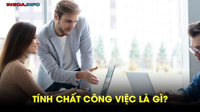 Tính chất công việc