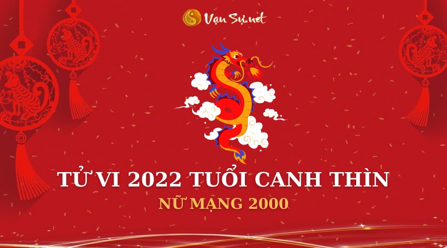 Tu vi tuoi canh thin nu mang 2022