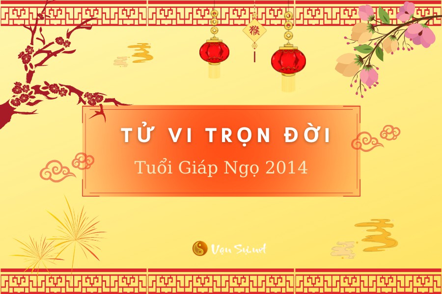 Tử vi tuổi giáp ngọ 2014