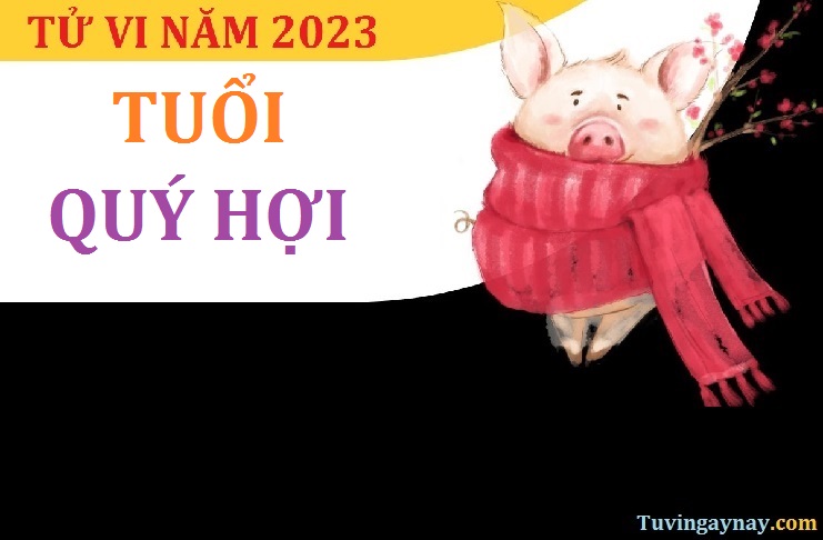 Tử vi tuổi quý hợi năm 2021 nữ mạng 1983