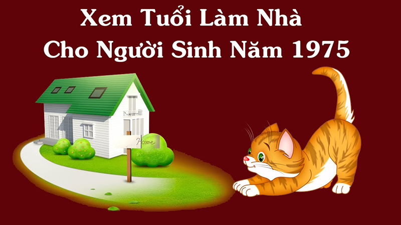 Tuổi ất mão làm nhà năm 2021