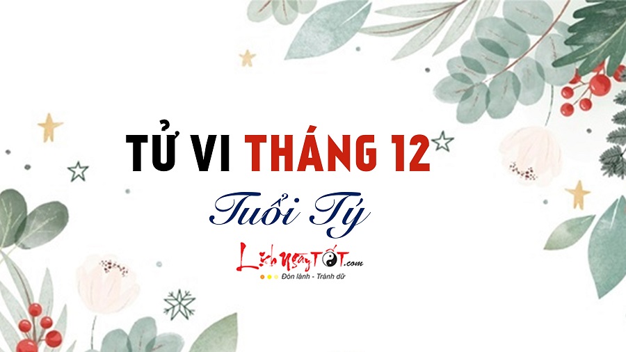 Tuổi tý tháng 12 năm 2021