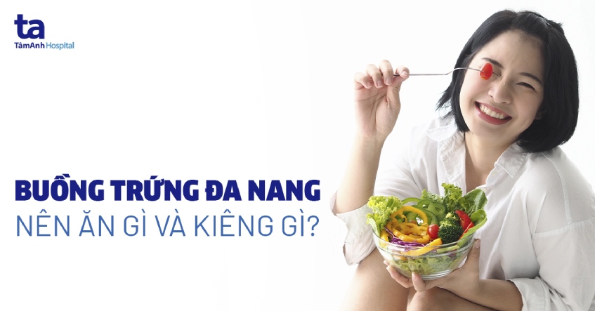 U nang buồng trứng kiêng an gì