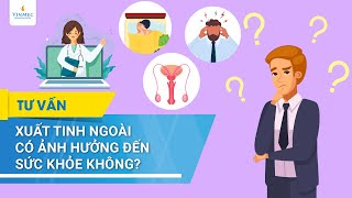 Xuất tinh sớm là biểu hiện của bệnh gì